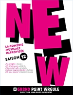 Réservez les meilleures places pour New - La Comedie Musicale Improvisee - Le Grand Point Virgule - Du 28 février 2023 au 27 juin 2023