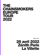 Réservez les meilleures places pour The Chainsmokers - Zenith Paris - La Villette - Du 15 novembre 2022 au 16 novembre 2022