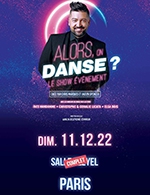 Book the best tickets for Alors On Danse ? - Salle Pleyel - From 10 December 2022 to 11 December 2022