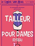 Réservez les meilleures places pour Tailleur Pour Dames - Comedie Saint-michel - Du 19 décembre 2019 au 01 janvier 2023
