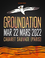Réservez les meilleures places pour Groundation - Cabaret Sauvage - Du 21 mars 2022 au 22 octobre 2022