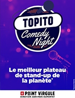 Book the best tickets for Topito Comedy Night - Le Point Virgule - From July 15, 2020 to February 27, 2023
