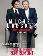 Book the best tickets for Michel Drucker - Palais Des Congres-remiremont - From 20 January 2023 to 21 January 2023