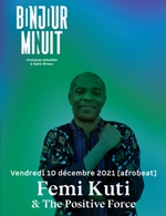 Réservez les meilleures places pour Femi Kuti & The Positive Force - Bonjour Minuit - Du 27 octobre 2022 au 28 octobre 2022