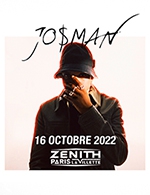 Réservez les meilleures places pour Josman - Zenith Paris - La Villette - Du 15 octobre 2022 au 16 octobre 2022