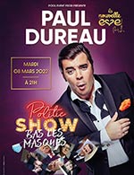 Réservez les meilleures places pour Paul Dureau - La Nouvelle Eve - Du 07 décembre 2021 au 13 octobre 2022