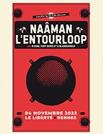 Réservez les meilleures places pour Naâman + L'entourloop - Le Liberte - Rennes - Du 03 novembre 2022 au 04 novembre 2022