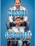 Réservez les meilleures places pour Cosson & Ledoublee - Theatre A L'ouest - Du 27 septembre 2022 au 01 octobre 2022