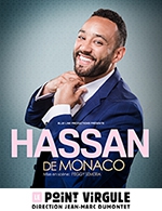Book the best tickets for Hassan De Monaco - Le Point Virgule - From January 10, 2022 to April 26, 2023