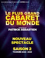 Book the best tickets for Le Plus Grand Cabaret Du Monde - Summum - From 06 February 2023 to 08 February 2023