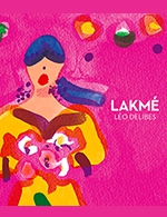Réservez les meilleures places pour Lakmé - Opera Comique - Du 27 septembre 2022 au 08 octobre 2022