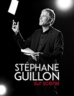 Réservez les meilleures places pour Stephane Guillon Dans En Scene - Espace Renaissance - Du 30 septembre 2022 au 01 octobre 2022