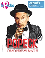 Réservez les meilleures places pour Popeck - Le Pacbo - Du 17 novembre 2022 au 18 novembre 2022