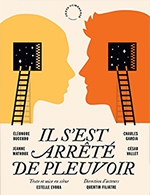 Book the best tickets for Il S'est Arrete De Pleuvoir - Theatre Montmartre Galabru - From March 7, 2022 to May 1, 2024