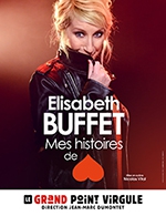 Book the best tickets for Elisabeth Buffet - Le Grand Point Virgule - From February 28, 2023 to May 9, 2023