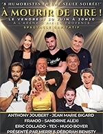 Book the best tickets for A Mourir De Rire ! - Arena Du Pays D'aix -  Jun 30, 2023