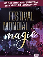 Réservez les meilleures places pour Festival Mondial De La Magie - Cabaret Le Mirage - Du 18 novembre 2022 au 19 novembre 2022
