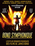 Book the best tickets for Bond Symphonique - Le Grand Rex - From 10 February 2023 to 12 February 2023