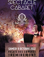 Réservez les meilleures places pour Spectacle Cabaret - Or Du Temps - Palais Des Congres-remiremont - Du 07 octobre 2022 au 08 octobre 2022