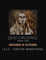 Réservez les meilleures places pour Dead Can Dance - Theatre Sebastopol - Du 18 octobre 2022 au 19 octobre 2022