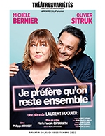Book the best tickets for Je Préfère Qu'on Reste Ensemble - Theatre Des Varietes - From September 15, 2022 to March 26, 2023