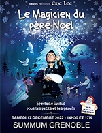 Book the best tickets for Le Magicien Du Pere Noel - Summum - From 16 December 2022 to 17 December 2022
