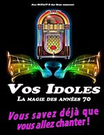 Réservez les meilleures places pour Vos Idoles, La Magie Des Annees 70 - L'escale - Du 03 décembre 2022 au 04 décembre 2022