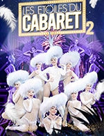 Book the best tickets for Les Etoiles Du Cabaret - L'espace De Forges -  Feb 11, 2023