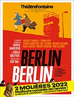 Réservez les meilleures places pour Berlin Berlin - Theatre Fontaine - Du 07 septembre 2022 au 31 décembre 2022