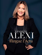 Book the best tickets for Sandrine Alexi Flingue L'actu ! - La Comedie D'aix - Aix En Provence - From 27 October 2022 to 28 October 2022
