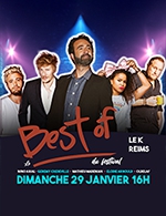 Book the best tickets for Le Best Of - Le K - From 28 January 2023 to 29 January 2023
