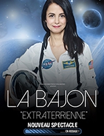 Book the best tickets for La Bajon - Extraterienne - La Chaudronnerie/salle Michel Simon - From 22 March 2023 to 23 March 2023