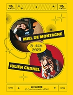 Réservez les meilleures places pour Miel De Montagne + Julien Granel - Le Sucre - Du 20 janvier 2023 au 21 janvier 2023