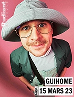 Réservez les meilleures places pour Guihome - Radiant - Bellevue - Du 14 mars 2023 au 15 mars 2023