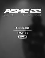 Book the best tickets for Ashe 22 - Zenith Paris - La Villette - From 17 February 2023 to 18 February 2023