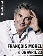 Réservez les meilleures places pour Francois Morel - Radiant - Bellevue - Du 05 avril 2023 au 06 avril 2023