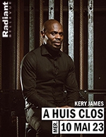 Book the best tickets for A Huis Clos - Kery James - Radiant - Bellevue -  January 24, 2024