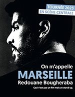 Book the best tickets for Redouane Bougheraba - Sud De France Arena -  March 14, 2023