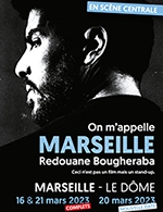 Book the best tickets for Redouane Bougheraba - Le Dome Marseille - From March 20, 2023 to March 21, 2023