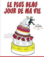 Book the best tickets for Le Plus Beau Jour De Ma Vie ! - Comedie Saint-martin - Paris - From Jul 6, 2022 to Oct 5, 2023