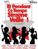 Book the best tickets for Et Pendant Ce Temps Simone Veille - 7eme - Comedie Bastille - From May 6, 2023 to August 29, 2023