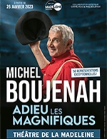 Réservez les meilleures places pour Michel Boujenah - Theatre De La Madeleine - Du 1 mars 2023 au 16 avril 2023