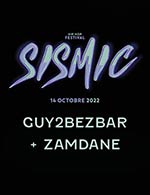 Réservez les meilleures places pour Sismic #7 Guy2bezbar - Zamdane - La Cooperative De Mai - Du 13 octobre 2022 au 14 octobre 2022