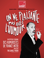 Réservez les meilleures places pour Les Humoristes De France Inter - Gare Du Midi - Du 18 février 2023 au 19 février 2023