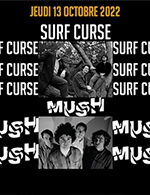 Réservez les meilleures places pour Surf Curse + Mush + Support - Rock School Barbey - Du 12 octobre 2022 au 13 octobre 2022