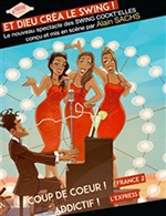 Book the best tickets for Et Dieu Crea Le Swing - 2eme Saison - Comedie Bastille - From March 11, 2023 to June 17, 2023