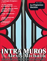 Réservez les meilleures places pour Intra Muros - La Pepiniere Theatre - Du 3 mai 2023 au 26 août 2023