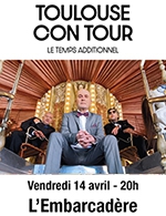Book the best tickets for Toulouse Con Tour - Salle L'embarcadere - From 13 April 2023 to 14 April 2023
