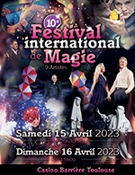 Réservez les meilleures places pour 10e Festival International De Magie - Casino - Barriere - Du 15 avr. 2023 au 16 avr. 2023