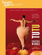 Book the best tickets for Tutu - Le Theatre Libre - From 02 November 2022 to 09 July 2023